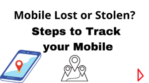 Read more about the article Mobile lost or stolen? How to track lost mobile?