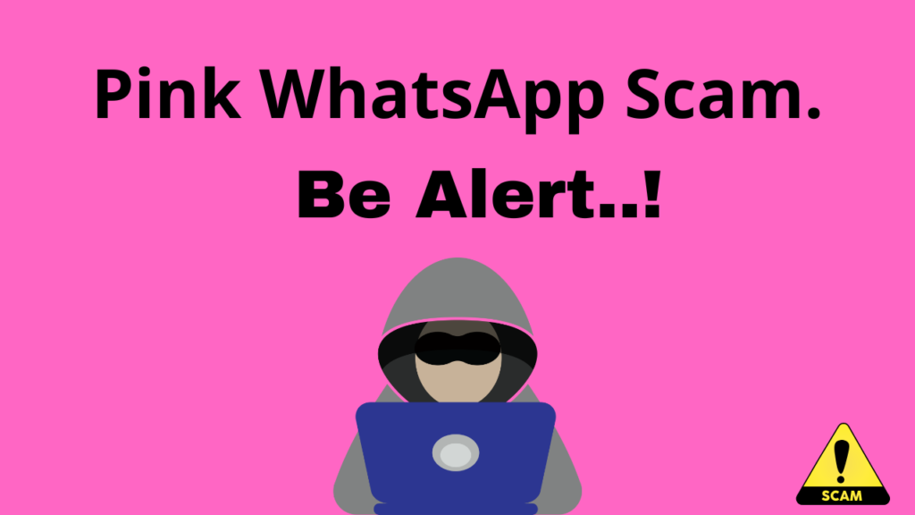What Is Pink Whatsapp Scam Pink Whatsapp Scammers Trap